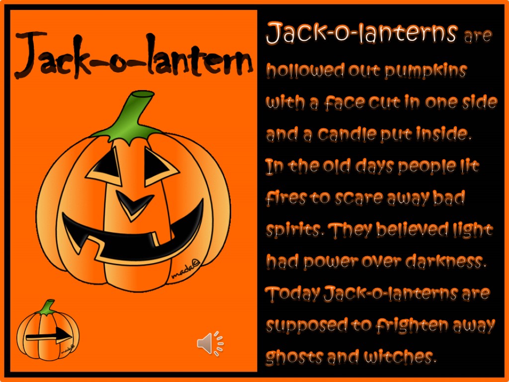 Jack-o-lantern Jack-o-lanterns are hollowed out pumpkins with a face cut in one side and